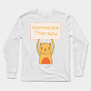 Normalize Therapy mental health awareness cat Long Sleeve T-Shirt